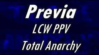 PREVIA PPV TOTAL ANARCHY 2021 | Legacy Cyber Wrestling | Modo Universo Online | WWE 2K20