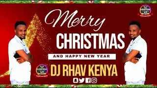 BEST OF KIKUYU CHRISTMAS SONGS   NI MUCIARE JESU MUHONOKIA DJ RHAV KENYA PART 12025