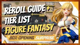 [Figure Fantasy] REROLL GUIDE + TIER LIST!