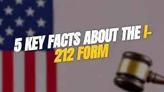5 Key Facts About the I-212 Form for Re-Entry 🚀