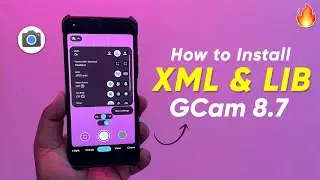 Install XML & LIB on Google Camera 8.7 | Pixel 7 Pro Like Photos | GCam 8.7 By BSG