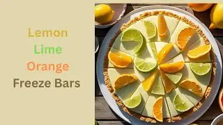 Refreshing Lemon, Lime, & Orange (Citrus) Freeze Bars #lemon #lime #orange #freezebars #citrusbliss
