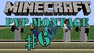Minecraft: PvP Montage #6 - w/ John