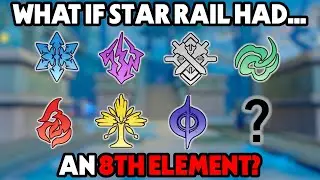 What if Star Rail had an 8th element? | Honkai: Star Rail Gameplay