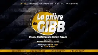LA PRIERE DU G.I.B.B AVEC LE PASTEUR FRANÇOIS MUTOMBO VH/DIM 18 JAN 2026