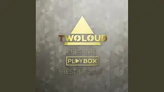 twoloud presents Playbox Best of 2015 (Continuous DJ Mix)
