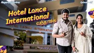 HOTEL LANCE INTERNATIONAL REVIEW 🏨✨ | ROOM TOUR & STAY EXPERIENCE | NAGERCOIL SERIES EP-05