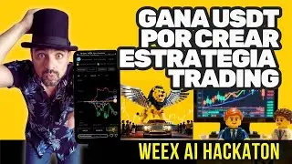 💰 Gana USDT creando estrategias con IA | WEEX AI Wars 🤖⚔️Trading Hackathon