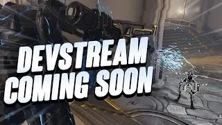 Warframe - Devstream #165 Coming Soon