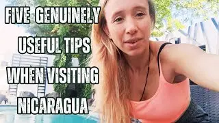 Five ESSENTIAL things to know BEFORE visiting Nicaragua.