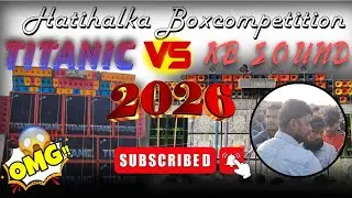 TITANIC MUSIC VS KB SOUND COMPETITION ।। HATIHALKA BOXCOMPETITION ।। #boxcompetition 