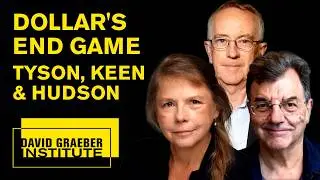 Michael Hudson, Steve Keen & Kathleen Tyson - Sanctions, & accelerating globalization.