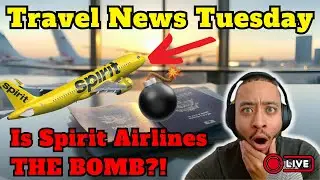 Tuesday Travel News - Spirit Airlines Has a  💣 Threat, Travel BANS and MORE!