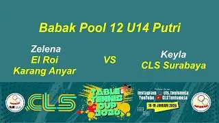 Zelena (El Roi Karang Anyar) vs Keyla (CLS Surabaya), Babak Pool U17 Putri CLS Table Tennis Cup 2026