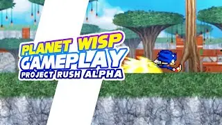 Project Rush Alpha (Day and Night) | Planet Wisp Gameplay