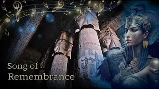 Song of Remembrance from the Egyptian Goddess Sopdet