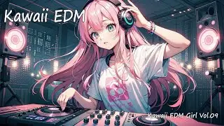 【フリーBGM】Kawaii EDM Girl Vol.09 【 テンションの上がる / かわいい / 元気の出る 】