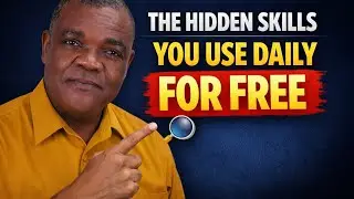 THE HIDDEN SKILLS YOU'RE ALREADY USING FOR FREE