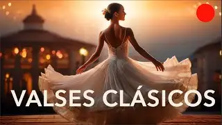 ✨ Valses Cl&aacute;sicos 🎻 Strauss, Chopin y Tchaikovsky | M&uacute;sica Elegante  y Rom&aacute;ntica