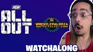 AEW All Out & WWE WrestlePalooza Watchalong!