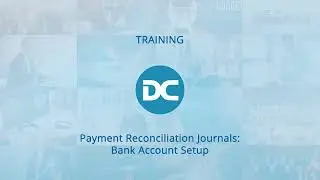 Payment Reconciliation Journals: Bank Account Setup - Business Central