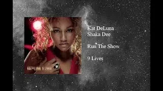 Kat DeLuna - Run The Show featuring Shaka Dee