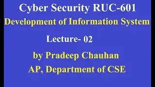 Cyber Security Development of Information System Lec-02