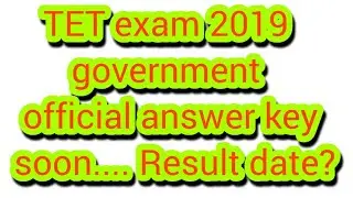 TET EXAM 2019 government official answer key and result date