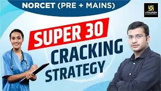 30 Days Super CRACKING&nbsp;STRATEGY For NORCET (PRE + MAINS ) By Siddharth Sir