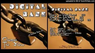 Digital Base Project &ndash; Close to You (EuroDacer Electro Mix &ndash; 2011)