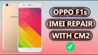 Fix Permanent  IMEI OPPO F1s IMEI Repair  Infinity Box CM2-MT2 2022