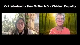 Vicki Abadesco - How Do We Teach Our Children Empathy