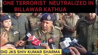 One Terrorist Killed; DIG JSK Range Briefs Media on Ongoing Search Operation in #billawar #kathua 