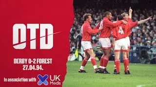OTD: Derby 0-2 Forest (27.04.94.)