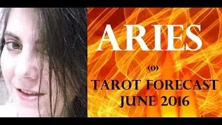Oracle/Love/General Tarot Reading: ARIES JUNE 2016