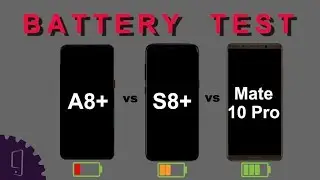 Samsung Galaxy A8+ 2018 vs Galaxy S8+ vs Huawei Mate 10 Pro Battery Comparison | Battery Test