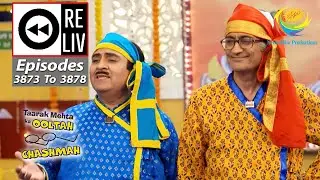 Weekly Reliv - Taarak Mehta Ka Ooltah Chashmah - Episodes 3873-3878 | 11 Sept - 16 Sept 2023