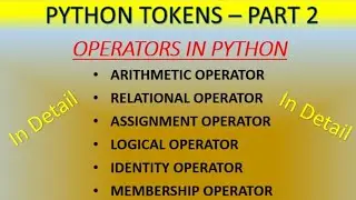 Python Tokens - part2 (Operators in detail)