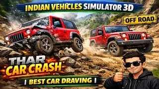 Indian Vehicles Simulator 3D Thar Car Crash off Roding #indianvehiclessimulator3dvideos 