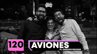 El Abominable Podcast 120. Aviones ✈️  ft: Chucho Rold&aacute;n 👨🏻&zwj;✈️