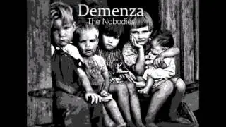 Demenza - The Nobodies
