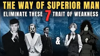 7 Things Strong Men Never Do | Mindset of the Elite