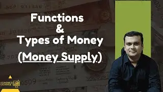 FUNCTIONS AND TYPES OF MONEY (MONEY SUPPLY) | UPSC | IBPS | SSC | JAIIB | CAIIB | RAS | RBI