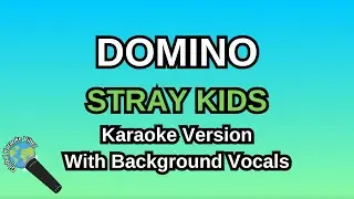 DOMINO By STRAY KIDS (Karaoke Version With Backing Vocals)