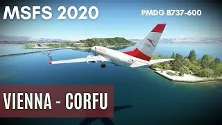 MSFS 2020 | Boeing 737-600 | Вена [LOWW] - Корфу [LGKR] | Новинка от PMDG