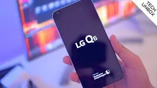 LG Q6 | UNBOXING AND FIRST IMPRESSIONS |