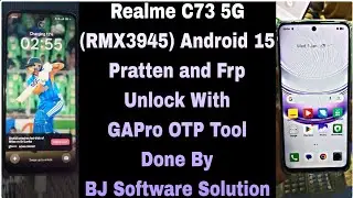 Realme C73 5G (RMX3945) Android 15 Pratten and Frp Unlock With GAPro OTP Tool Done By BJ Software