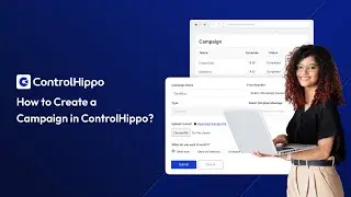 How to Create Campaign in ControlHippo?