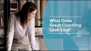 What Does Great Coaching Look Like?