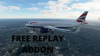 New FREE Replay Addon for Microsoft Flight Sim 2020 - Tutorial
